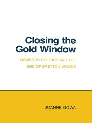 cover image of Closing the Gold Window